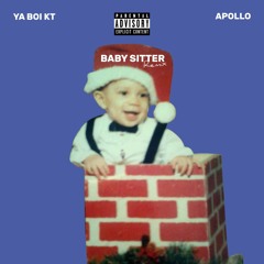 Baby Sitter ft. Apollo (Dababy Remix)
