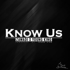 Know Us(Prod. by Young King)