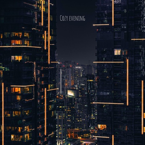Cozy Evening [ OUT ON SPOTIFY ]