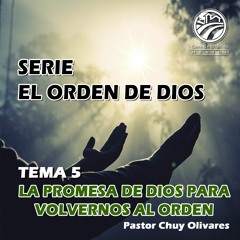 Chuy Olivares - La promesa de Dios para volvernos al orden