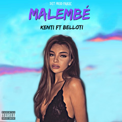 Kenti - Malembé Ft Belloti (Official Audio)