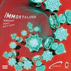 Kresnt - Immortalized Remix ft. Roney & Eric Reprid