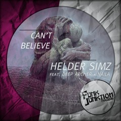 Helder Simz & Deep Archer (ft. Naila) - Can't Believe