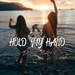 H O L D M Y H A N D (Dustii Saah)