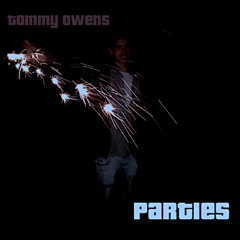 parties <prod/ tommy>