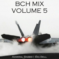 BCH Mix Volume 5 (feat. Big Bell)