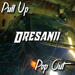 Pull Up Pop Out (Prod. Gerreaux)