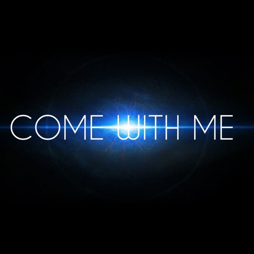 Come With Me