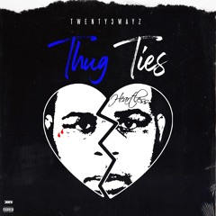 Twenty3wayz - thug ties (soul ties remix )
