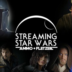 Streaming Star Wars: Episode 5, Ammo + Fletzer