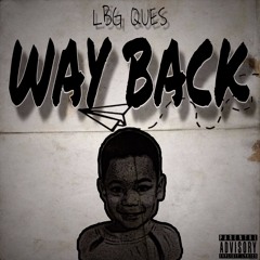 LBG QUES - WAY BACK