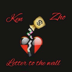 ROT Ken ft Zho - Letter 2 The Walls