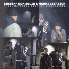 Don Julio & Mehki Letreigh - BUSSIN
