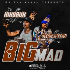 BIG MAD-(CED CAPEZZY & KING RUK)