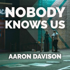 Nobody Knows Us