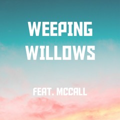 AZU - Weeping Willows (feat. McCall)