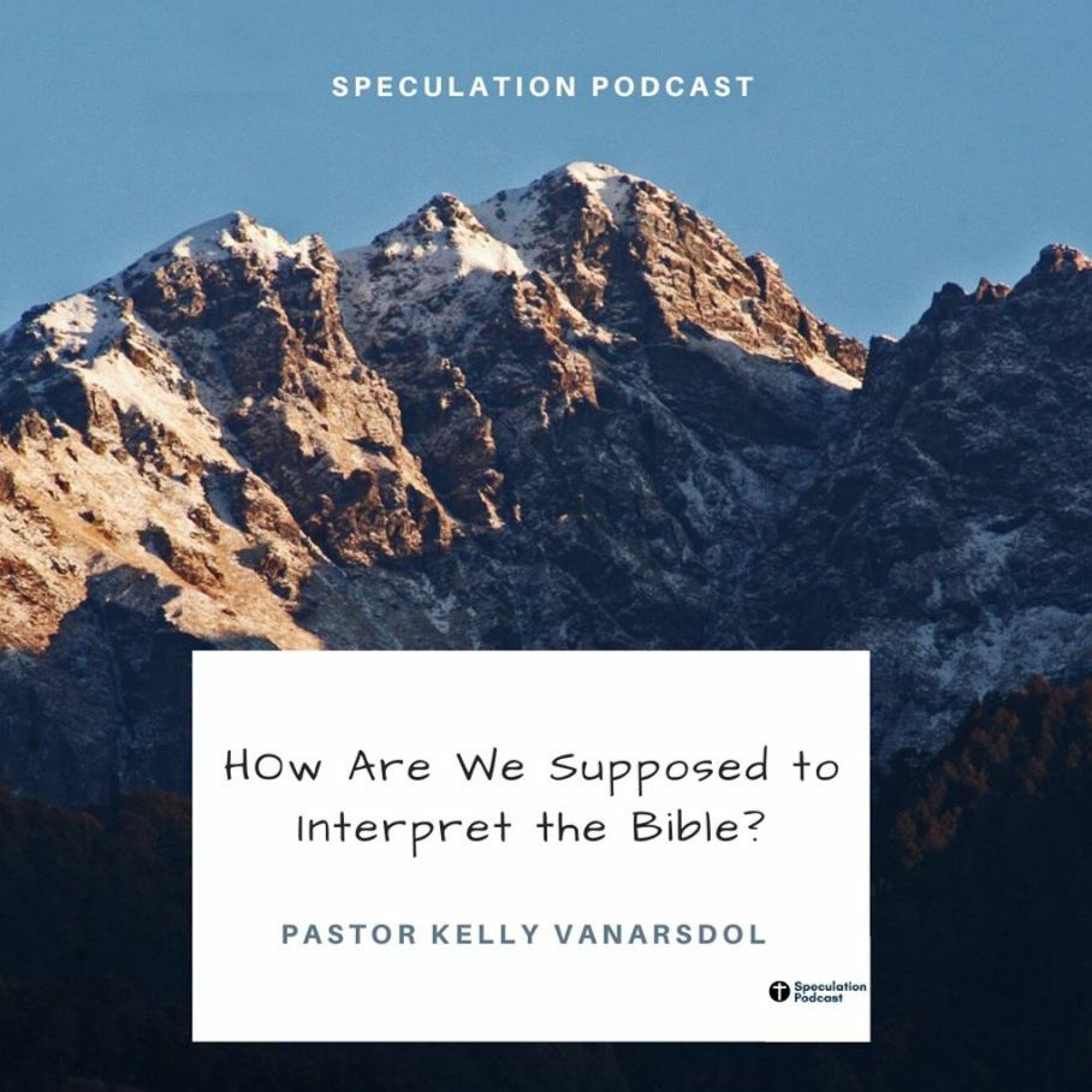 ”How Are We Supposed to Interpret the Bible?”