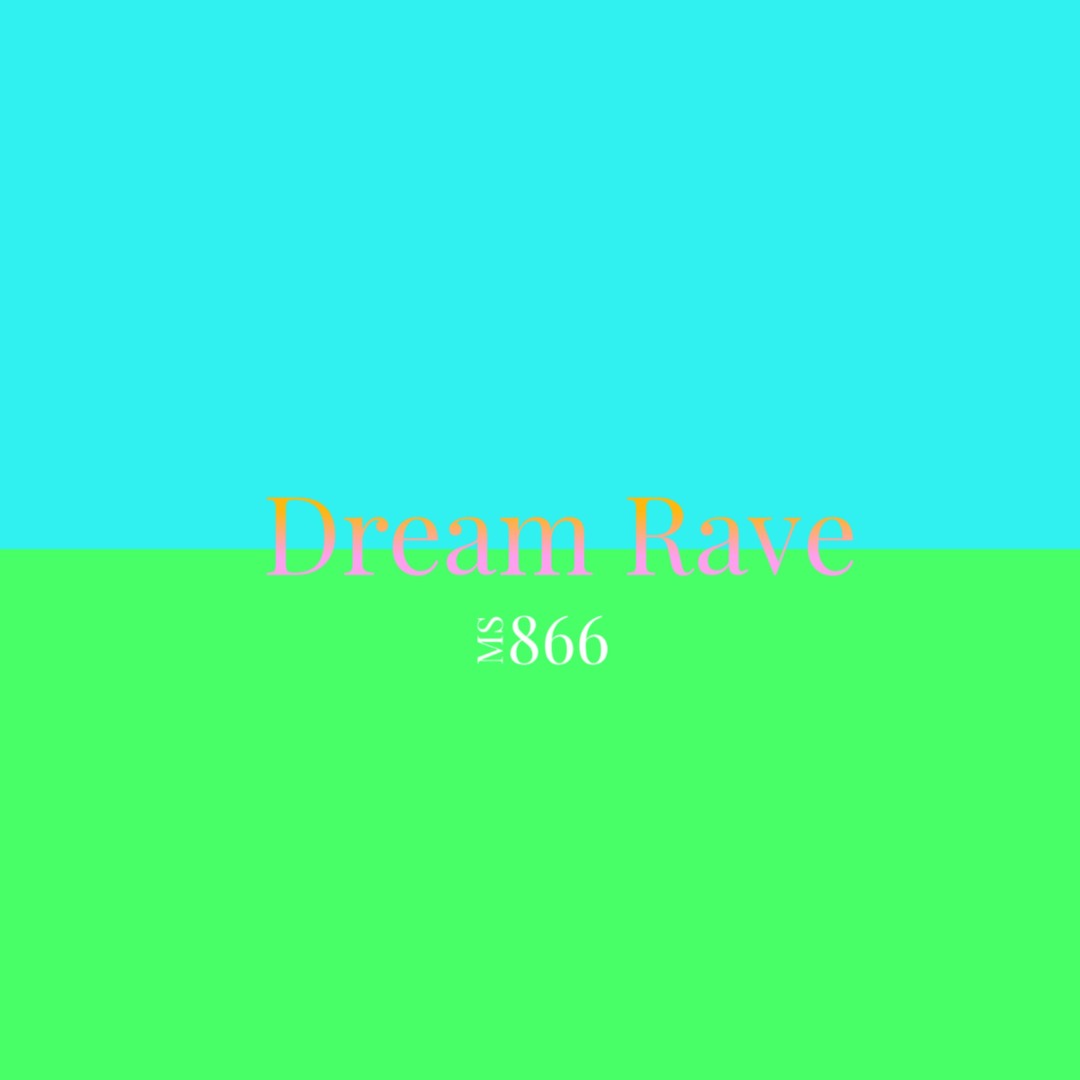 Stream Dream Rave by MS866 | Listen online for free on SoundCloud