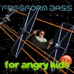 Freeform bass for angry kids