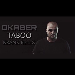 Okaber - Taboo (KranK Remix)