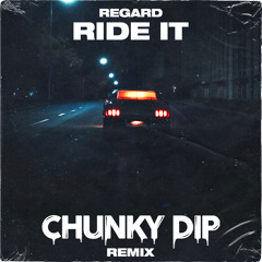 Regard - Ride It (Chunky Dip Remix)