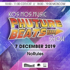 NoRules - Phuture Beats Show - Bassdrive.com 07.12.19