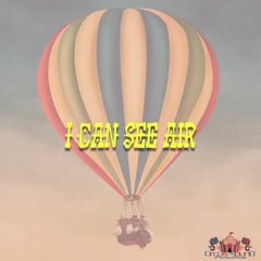 I Can See Air