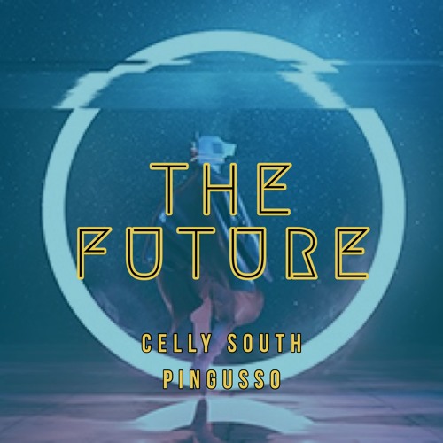 Celly South feat DJ Pingusso - The Future