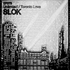SLOK - Toronto Love - Electronic Petz