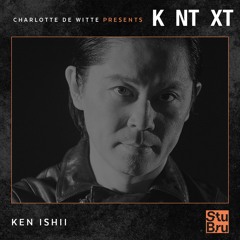 Charlotte de Witte presents KNTXT: Ken Ishii (07.12.2019)