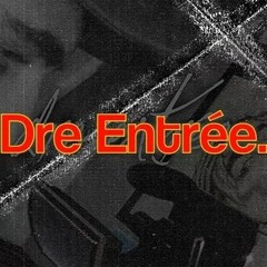 Dre entree (feat.Bitter Belief) - The Fast Lane