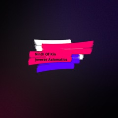 Ninth Of Kin: Weird Reasoning