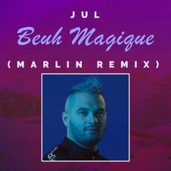 JuL - Beuh Magique (Marlin Remix)