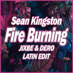 Sean Kingston - Fire Burning (DERO & JIXBE Latin Edit){Free DL} [Hypeddit Latin top 50]