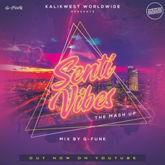 Senti Vibes - The Mashup - G-funk X Kalikwest Worldwide