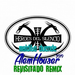 Heroes Del Silencio - Maldito Duende (AlemHouser 2019 Revisitado Remix)