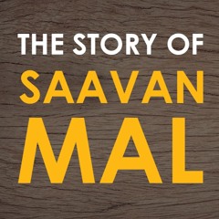 The Story of Saavan Mal by Harman Singh