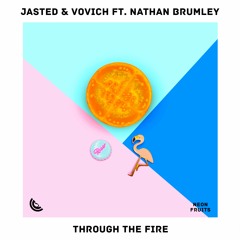 Jasted & Vovich - Through The Fire (feat. Nathan Brumley)