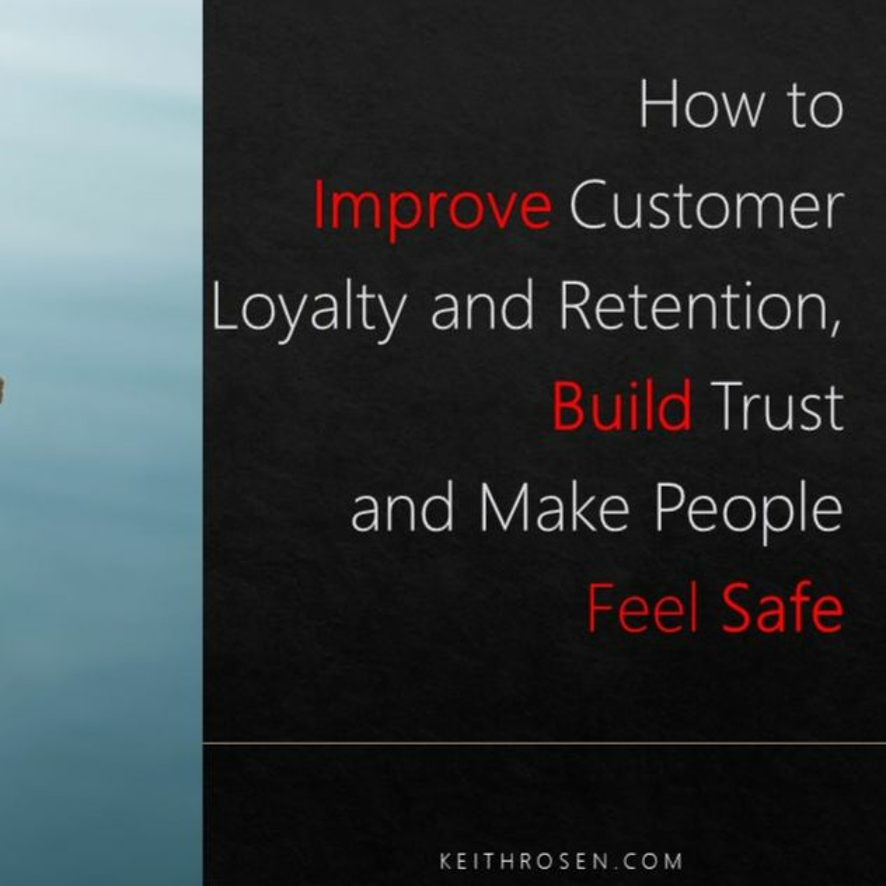 How To Improve Customer Retention, Build Trust and Never Lose Your Patience Again