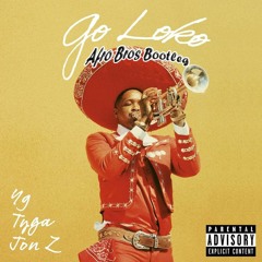 洋楽 Keke Loco G-Rap Stream YG - Go Loko Ft. Tyga, Jon Z (Afro Bros Bootleg) by