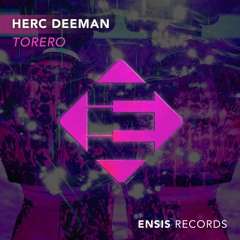 Herc Deeman - Torero (OUT NOW)[Played by R3HAB, TIMMY TRUMPET]