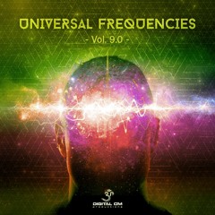 Universal Frequencies Vol. 9 | OUT NOW on Digital Om!