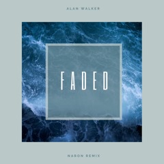 Alan Walker - Faded (Naron Remix)| Free Download