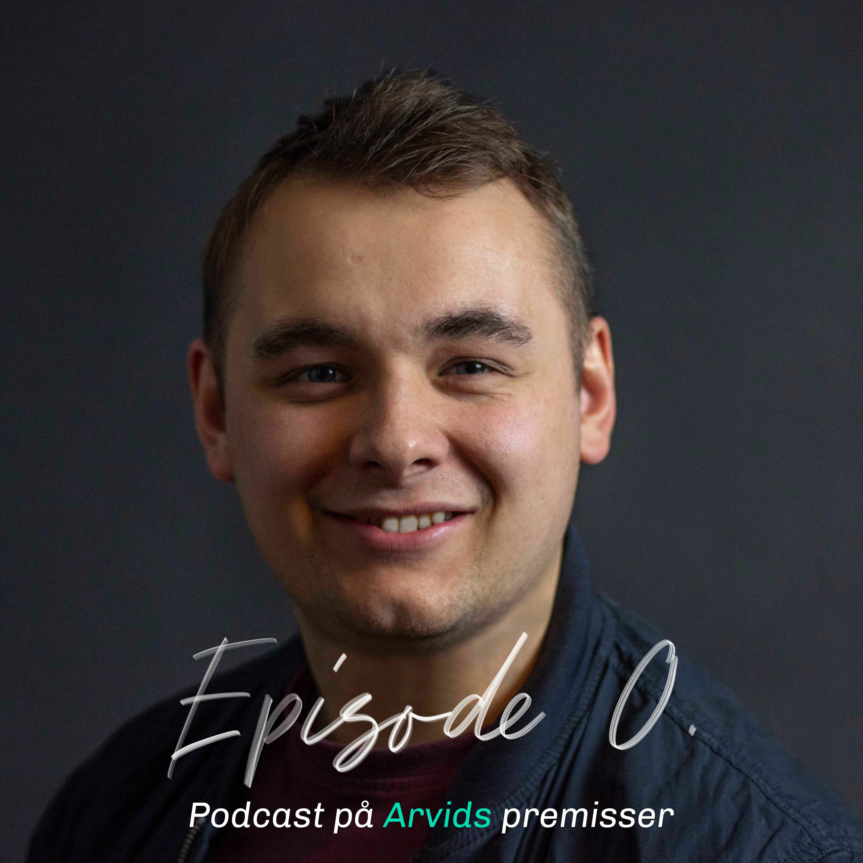 Podcast på Arvids Premisser - Episode 0. episode artwork