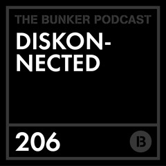 The Bunker Podcast 206: Diskonnected
