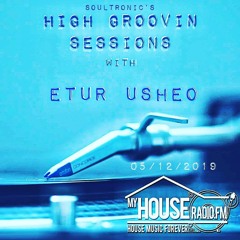 High Groovin Sessions with Etur Usheo