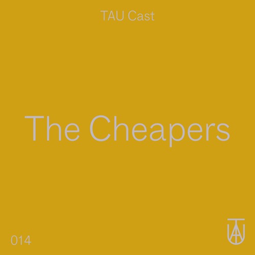 TAU Cast 014 - The Cheapers