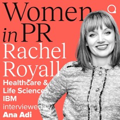 #7 Rachel Royall_Women in PR with Ana Adi