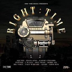 Right Time Riddim Mix (2019) Squash,Iwaata,Rygin King,Intence,Bobby 6ix & More (One Time Music)