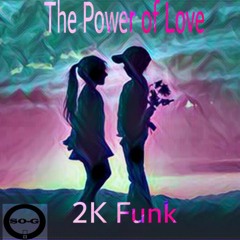 2K Funk - The Power Of Love